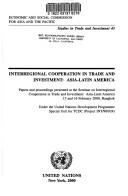 Cover of: Interregional cooperation in trade and investment: Asia-Latin America : papers and proceedings presented at the Seminar on Interregional Cooperation in Trade and Investment : Asia-Latin America, 15 and 16 February 2000, Bangkok
