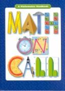 Cover of: Math on call by [[written and edited by Andrew Kaplan, Carol DeBold, Susan Rogalski, Pat Boudreau]
