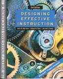 Designing effective instruction by Gary R Morrison, Gary R. Morrison, Steven M. Ross, Jerold E. Kemp