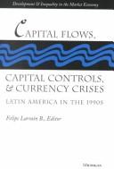 Capital flows, capital controls and currency crises : Latin America in the 1990s