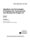 Algorithms and technologies for multispectral, hyperspectral and ultraspectral imagery XII : 17-20 April 2006, Kissimmee, Florida, USA