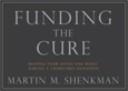 Cover of: Funding the cure: helping a loved with MS through charitable giving to the National Multiple Sclerosis Society