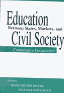 Education between state, markets, and civil society : comparative perspectives