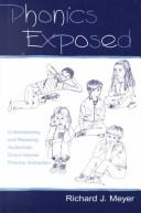 Cover of: Phonics exposed: understanding and resisting systematic direct intense phonics instruction