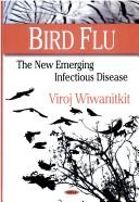 Cover of: Bird flu: the new emerging infectious disease
