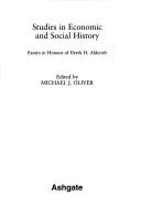Cover of: Studies in Economic and Social History: Essays in Honour of Derek H. Aldcroft