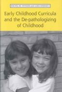 Early childhood curricula and the de-pathologizing of childhood