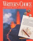 Cover of: Writer's choice: composition and grammar
