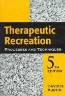 Cover of: Therapeutic Recreation Processes and Techniques