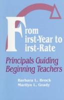 Cover of: From first year to first rate: guiding the beginning teacher