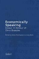 Economically speaking : essays in honour of Chris Braecke