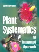 Cover of: Plants Systematics: An Integrated Approach