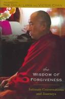 Cover of: The wisdom of forgiveness by His Holiness Tenzin Gyatso the XIV Dalai Lama