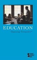 Cover of: Opposing Viewpoints Series - Education (hardcover edition) (Opposing Viewpoints Series) by Mary E. Williams