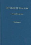 Cover of: Rethinking religion: a concise introduction