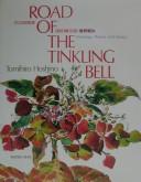 Cover of: Road of the tinkling bell by Tomihiro Hoshino