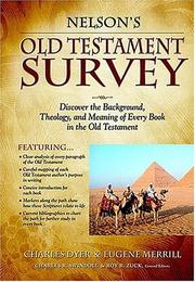 Cover of: Nelson's Old Testament Survey: Discovering the Essence, Background & Meaning About Every Old Testament Book