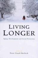 Living longer by Peter Lloyd-Sherlock
