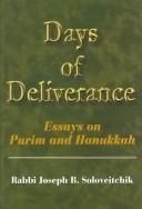 Cover of: Days of deliverance: essays on Purim and Hanukkah