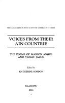 Cover of: Voices from their ain countrie: the poems of Marion Angus and Violet Jacob