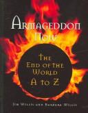 Cover of: Armageddon now: the end of the world A-to-Z
