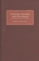 Cover of: Victorian churches and churchmen: essays presented to Vincent Alan McClelland