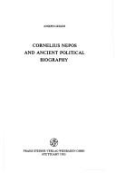Cornelius Nepos and ancient political biography by Maynard J. Geiger