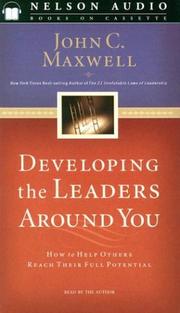 Developing The Leaders Around You By John C Maxwell Open Library