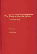 The Cuban Missile Crisis by Don Munton, David A. Welch