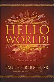 Cover of: Hello world!: a personal message to the body of Christ
