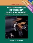 Fundamentals of Modern Manufacturing by Mikell P. Groover
