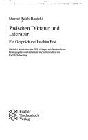 Cover of: Zwischen Diktatur und Literatur: ein Gespräch mit Joachim Fest