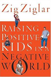 Cover of: Raising Positive Kids in a Negative World