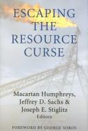 Escaping the resource curse by Macartan Humphreys, Joseph E. Stiglitz
