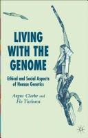 Living with the genome : ethical and social aspects of human genetics