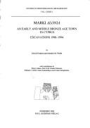 Cover of: Marki Alonia: an Early and Middle Bronze Age town in Cyprus : excavations 1990-1994