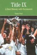 Cover of: Title IX: a brief history with documents