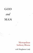 Cover of: God and Man by Anthony Bloom, Anthony of Sourozh