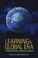 Learning in the global era : international perspectives on globalization and education