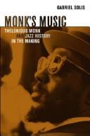 Monk's music : Thelonious Monk and jazz history in the making