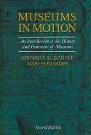 Cover of: Museums in Motion by Alexander Mary