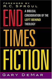 Cover of: End times fiction: a biblical consideration of the Left behind theology