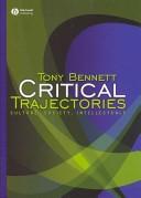Cover of: Critical trajectories: culture, society, intellectuals