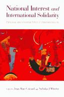 National interest and international solidarity : particular and universal ethics in international life