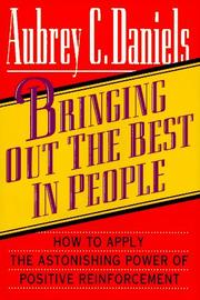 Cover of: Bringing out the best in people: how to apply the astonishing power of positive reinforcement