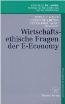Cover of: Sozialistische Marktwirtschaft - soziale Marktwirtschaft: Theorie und Ethik der Wirtschaftsordnung in China und Deutschland