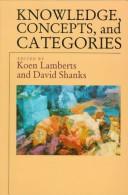 Cover of: Knowledge, concepts, and categories by edited by Koen Lamberts and David Shanks.