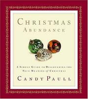 Cover of: Christmas Abundance <i>a Simple Guide To Discovering The True Meaning Of Christmas</i>