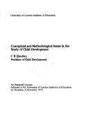Conceptual and methodological issues in the study of child development : an inaugural lecture delivered at the University of London Institute of Education on Thursday, 8 November 1979