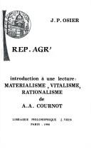 Cover of: Introduction à une lecture: materialisme, vitalisme, rationalisme de A.A. Cournot